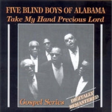 Five Blind Boys of Alabama: Take My Hand Precious Lord