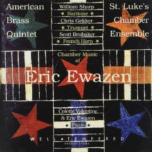 American Brass Quintet: Chamber Music of Eric Ewazen