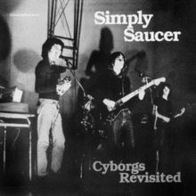 Simply Saucer: Cyborgs Revisited