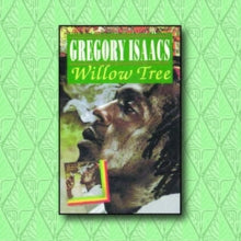 Gregory Isaacs: Willow Tree