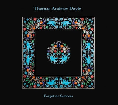 Thomas Andrew Doyle: Forgotten sciences