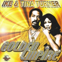 Ike & Tina Turner: Golden Empire