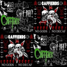 Caffiends: No Gods No Decaf/Caffiends