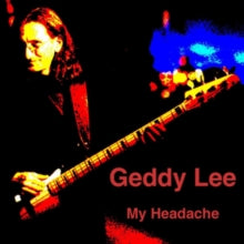 Geddy Lee: My Headache