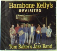 Tom Baker: Hambone Kelly's Revisited [european Import]