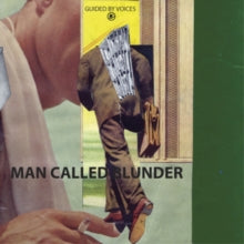 Guided By Voices: Man Called Blunder