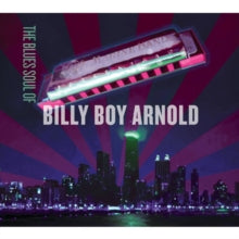 Billy Boy Arnold: The Blues Soul of Billy Boy Arnold