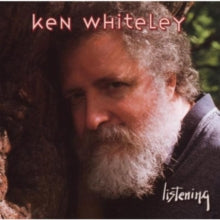 Ken Whiteley: Listening