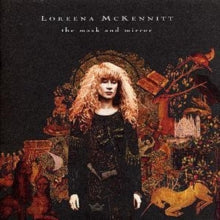 Loreena McKennitt: The Mask and the Mirror