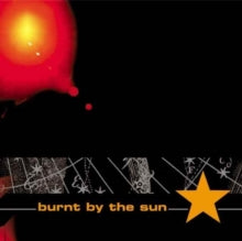 Burnt By the Sun: Burnt By the Sun