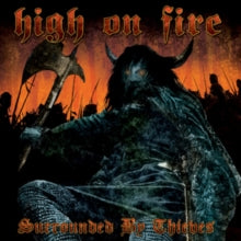 High on Fire: Surrounded By Thieves