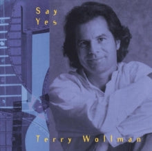 Terry Wollman: Say yes