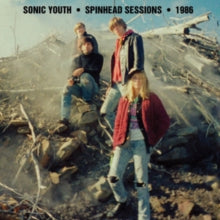 Sonic Youth: Spinhead Sessions 1986
