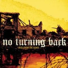 No Turning Back: Rise from the Ashes