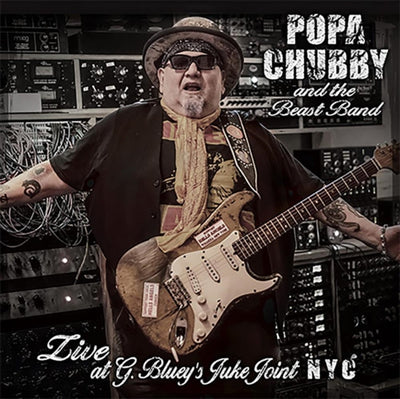Popa Chubby: Live at G. Blueys Juke Joint NYC