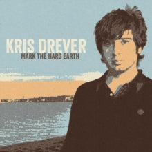 Kris Drever: Mark the Hard Earth