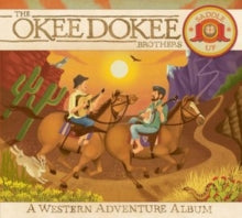 The Okee Dokee Brothers: Saddle Up