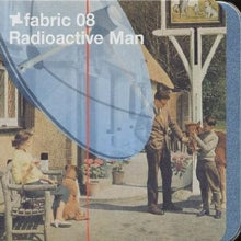 Various: Fabric 08 - Radioactive Man