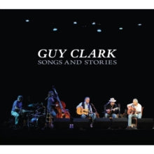 Guy Clark: Songs and Stories