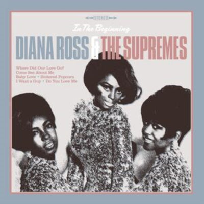 Diana Ross & The Supremes: In the Beginning