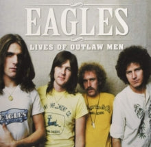 The Eagles: Lives of Outlaw Men