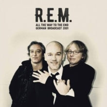 R.E.M.: All the Way to the End