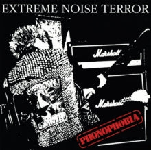 Extreme Noise Terror: Phonophobia