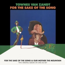 Townes Van Zandt: For the Sake of the Song/Our Mother the Mountain