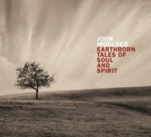John Moulder: Earthborn Tales of Soul and Spirit