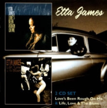 Etta James: Love's Been Rough On Me & Life, Love & the Blues