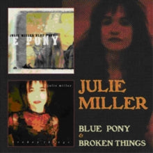 Julie Miller: Blue Pony/Broken Things