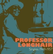 Professor Longhair: Singles 1948-1957