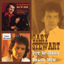 Gary Stewart: Out of Hand/Brand New