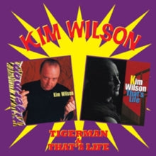 Kim Wilson: Tigerman/That's Life