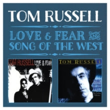 Tom Russell: Love & Fear/Song of the West
