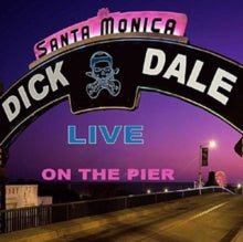 Dick Dale: Dick Live On the Pier