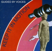 Guided By Voices: Keep It in Motion