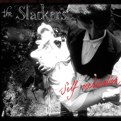 The Slackers: Self-medication