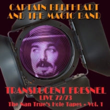 Captain Beefheart and The Magic Band: Translucent Fresnel Live 72/73