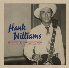 Hank Williams: The Garden Spot Programs, 1950