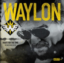 Waylon Jennings: Right for the Time