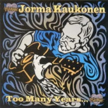 Jorma Kaukonen: Too many yearsà