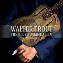 Walter Trout: The Blues Came Callin&