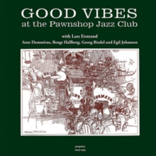 Lars Erstrand: Good Vibes at the Pawnshop Jazz Club