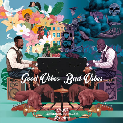 Oh No & Roy Ayers: Good Vibes/bad Vibes