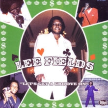 Lee Fields: Let's Get a Groove On