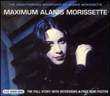 Alanis Morissette: Maximum Alanis Morissette
