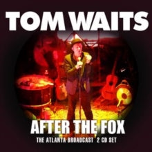 Tom Waits: After the Fox