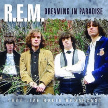 R.E.M.: Dreaming in Paradise