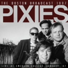 Pixies: The Boston Broadcast 1987